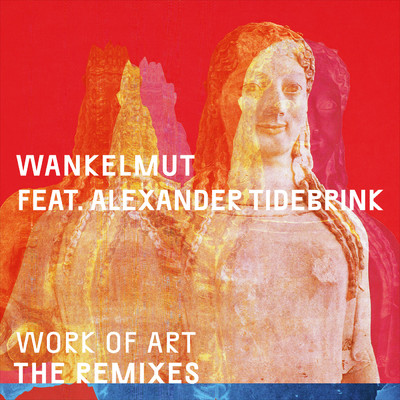 シングル/Work of Art (Nhan Solo Remix) feat.Alexander Tidebrink,Alexander Tidebrink/Wankelmut