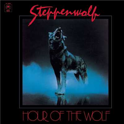 アルバム/Hour of the Wolf (Expanded Edition)/Steppenwolf