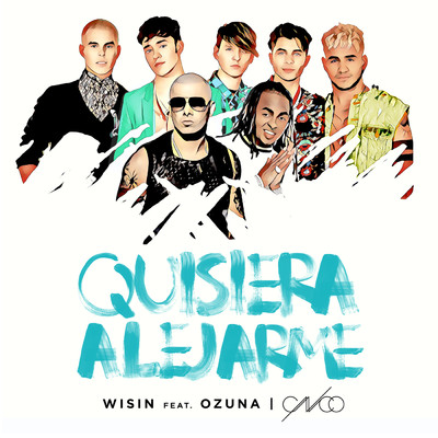 シングル/Quisiera Alejarme (Remix) feat.Ozuna,CNCO/Wisin
