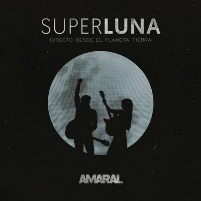 アルバム/SUPERLUNA, DIRECTO DESDE EL PLANETA TIERRA/Amaral