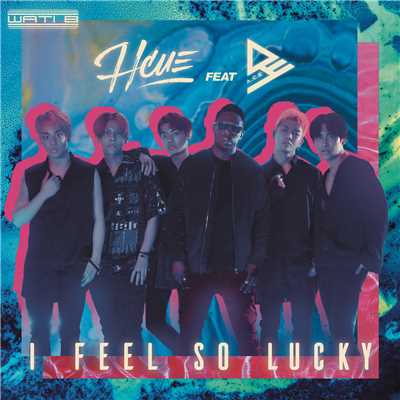 シングル/I Feel So Lucky feat.A.C.E/Hcue