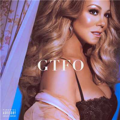 GTFO (Explicit)/Mariah Carey
