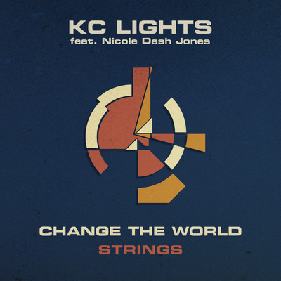 シングル/Change the World (Strings In Motion Mix) feat.Nicole Dash Jones/KC Lights