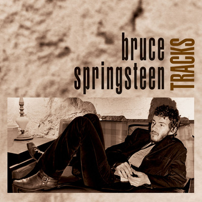 アルバム/Tracks/Bruce Springsteen