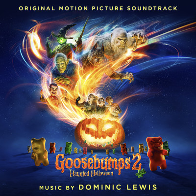 アルバム/Goosebumps 2: Haunted Halloween (Original Motion Picture Soundtrack)/Dominic Lewis