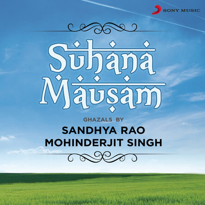 Suhana Mausam/Sandhya Rao／Mohinderjit Singh