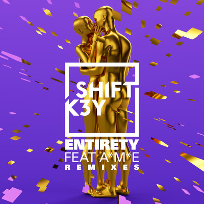 アルバム/Entirety (Remixes) - EP feat.A*M*E/Shift K3Y