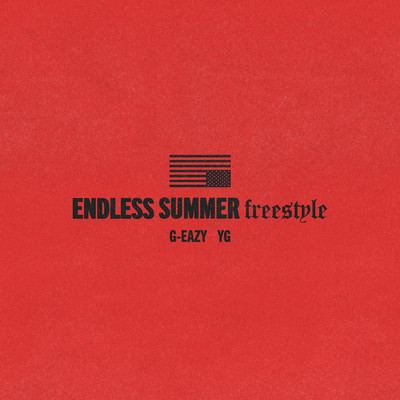 Endless Summer Freestyle (Explicit) feat.YG/G-Eazy