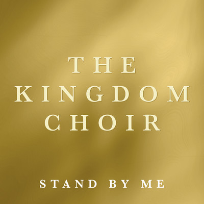 シングル/Stand By Me/The Kingdom Choir
