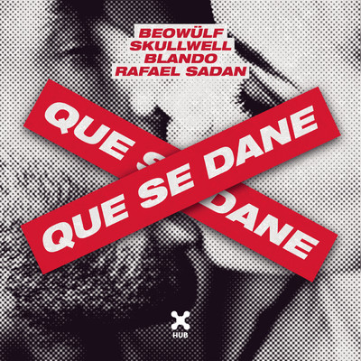 シングル/Que Se Dane (Club Mix) feat.Rafael Sadan/Beowulf／Skullwell／Blando