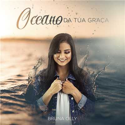 アルバム/Oceano da Tua Graca/Bruna Olly