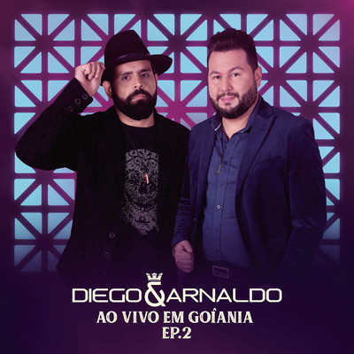 アルバム/Ao Vivo em Goiania (EP 2)/Diego & Arnaldo