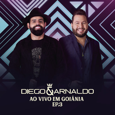 アルバム/Ao Vivo em Goiania (EP 3)/Diego & Arnaldo