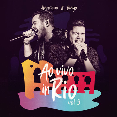 アルバム/Ao Vivo In Rio, Vol. 3/Henrique & Diego