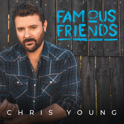 アルバム/Famous Friends/Chris Young