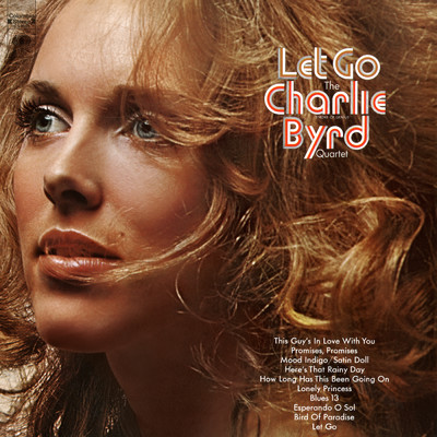 How Long Has This Been Going On？ (Live at the Hong Kong Bar, Century Plaza Hotel in Los Angeles, February 27 and 28, 1969)/The Charlie Byrd Quartet