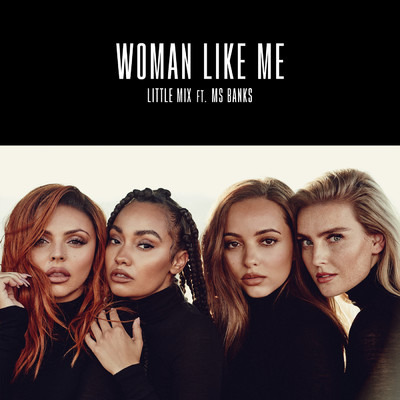 Woman Like Me (Da Beatfreakz Remix) feat.Ms Banks/Little Mix