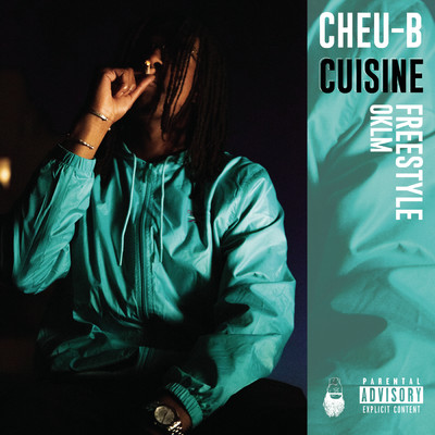 シングル/Cuisine (Freestyle OKLM) (Explicit)/Cheu-B