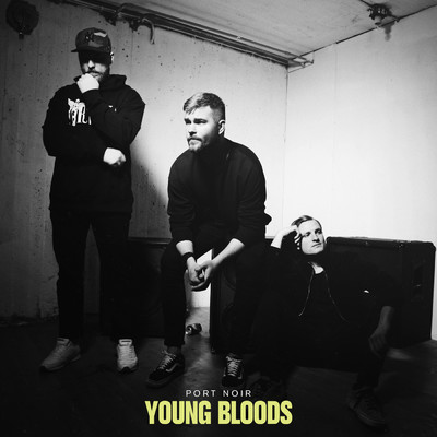 シングル/Young Bloods/Port Noir