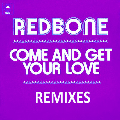 シングル/Come and Get Your Love (Single Version)/Redbone