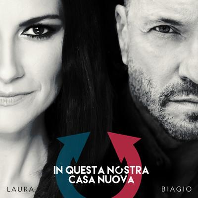 In questa nostra casa nuova/Biagio Antonacci／Laura Pausini