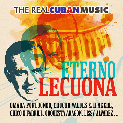 The Real Cuban Music - Eterno Lecuona (Remasterizado)/Various Artists