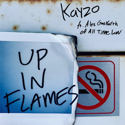 Up In Flames (feat. Alex Gaskarth of All Time Low)/Kayzo／Alex Gaskarth