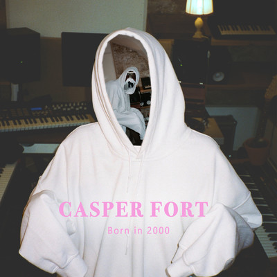 シングル/Born in 2000/Casper Fort