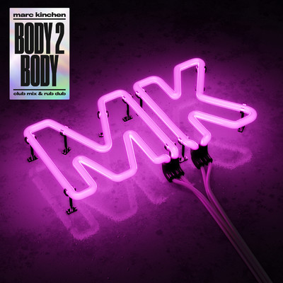 Body 2 Body (MK's Rub Dub)/MK
