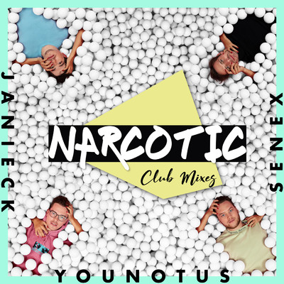 アルバム/Narcotic (Club Mixes)/YouNotUs／Janieck／Senex