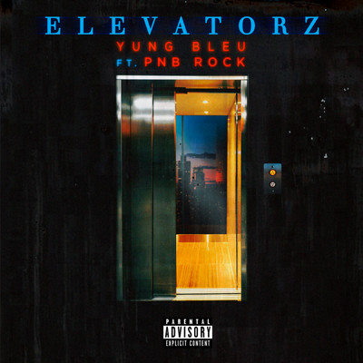 シングル/Elevatorz (Explicit) feat.PnB Rock/Yung Bleu