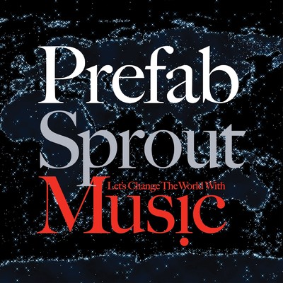 アルバム/Let's Change the World With Music/Prefab Sprout