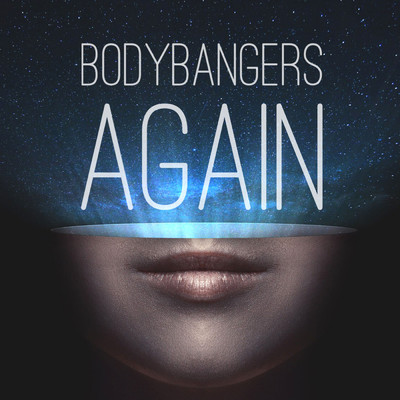 シングル/Again/Bodybangers