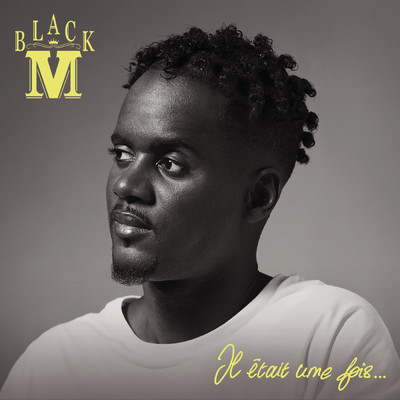 アルバム/Il etait une fois... (Explicit)/Black M