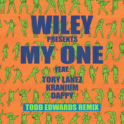 シングル/My One (Todd Edwards Remix) feat.Tory Lanez,Kranium,Dappy/Wiley