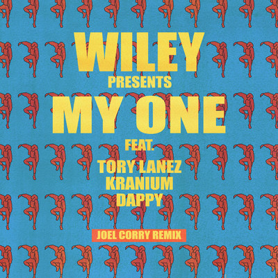 シングル/My One (Joel Corry Remix) feat.Tory Lanez,Kranium,Dappy/Wiley