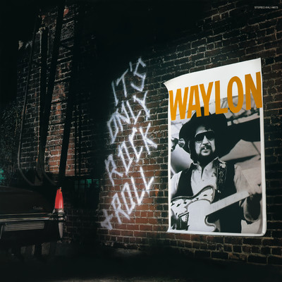 アルバム/It's Only Rock & Roll/Waylon Jennings