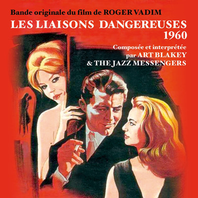 Les Liaisons Dangereuses (Bande originale du film de Rober Vadim 1960)/アート・ブレイキー&ザ・ジャズ・メッセンジャーズ