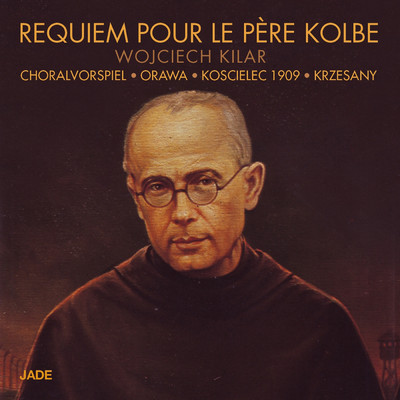 アルバム/Requiem pour le Pere Kolbe/Wojciech Kilar