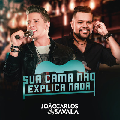 シングル/Sua Cama Nao Explica Nada/Joao Carlos e Savala