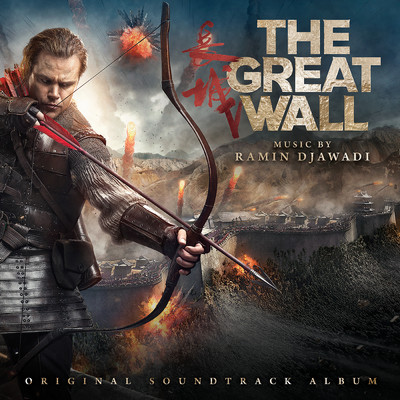 アルバム/The Great Wall (Original Soundtrack Album)/Ramin Djawadi