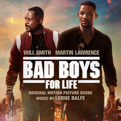 Bad Boys for Life (Original Motion Picture Score)/Lorne Balfe