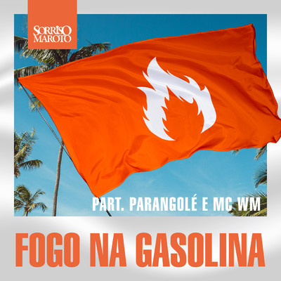 シングル/Fogo na Gasolina (Ao Vivo)/MC WM