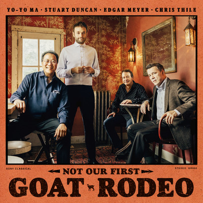アルバム/Not Our First Goat Rodeo/Yo-Yo Ma／Stuart Duncan／Edgar Meyer／Chris Thile