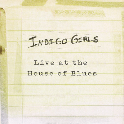 アルバム/Live at the House of Blues EP/Indigo Girls