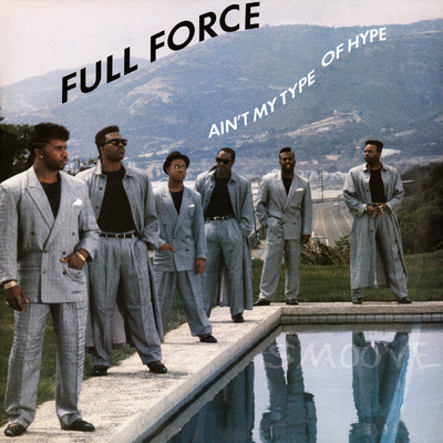 アルバム/Ain't My Type of Hype/Full Force