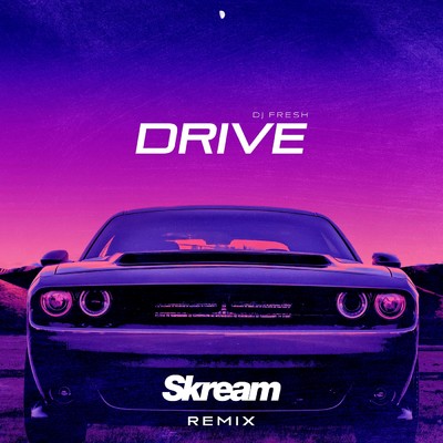 シングル/Drive (Skream Remix)/DJ Fresh