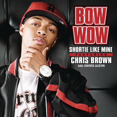 Shortie Like Mine (Radio Edit) (Clean) feat.Chris Brown,Johnta Austin/Bow Wow