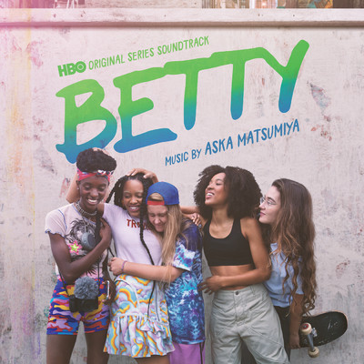 アルバム/Betty (HBO Original Series Soundtrack)/Aska Matsumiya