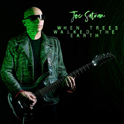 When Trees Walked the Earth/Joe Satriani